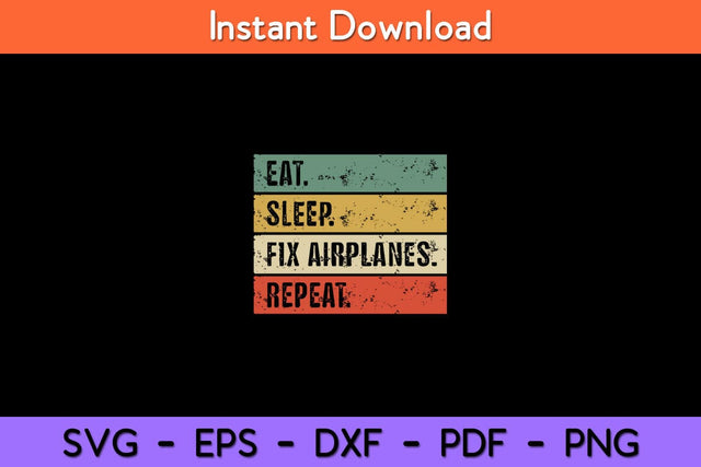 Eat Sleep Fix Airplanes Repeat Funny Aircraft Mechanic Svg Design SVG artprintfile 