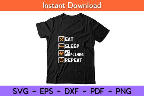 Eat Sleep Fix Airplanes Repeat Funny Airplane Mechanic Svg Design SVG artprintfile 