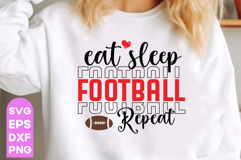 Eat sleep football repeat , Football SVG Bundle, Football Mom SVG, Sports Mom SVG, Football Saying svg, Football Family svg, Football quotes design, Football Mom, Football Papa, Football funny design, Love Football, Football Heart, Game day svg, SVG farhad farhad 