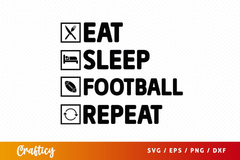 Eat sleep football repeat SVG Design SVG Designangry 