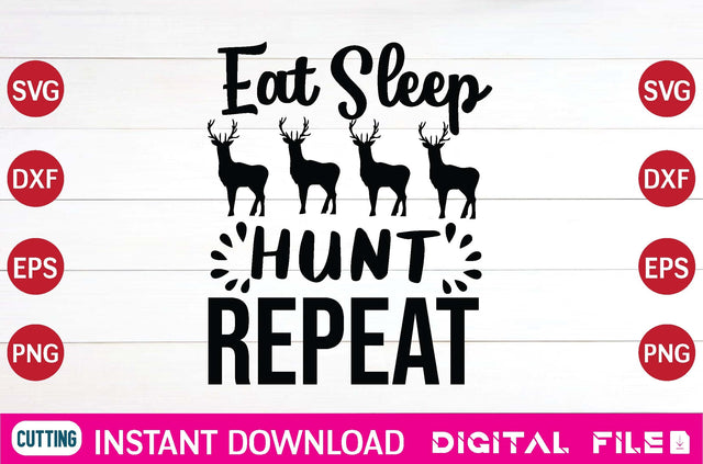 Eat Sleep Hunt Repeat svg SVG designer krishna 