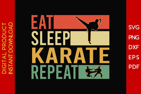 Eat Sleep Karate Repeat SVG PNG PDF Cut File SVG Creativedesigntee 