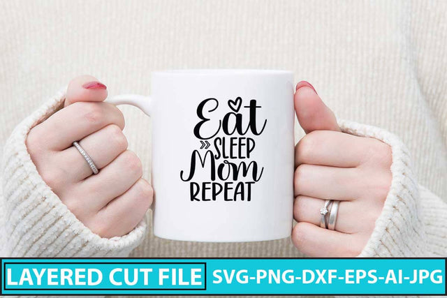 Eat Sleep Mom Repeat SVG Design SVG Syaman 