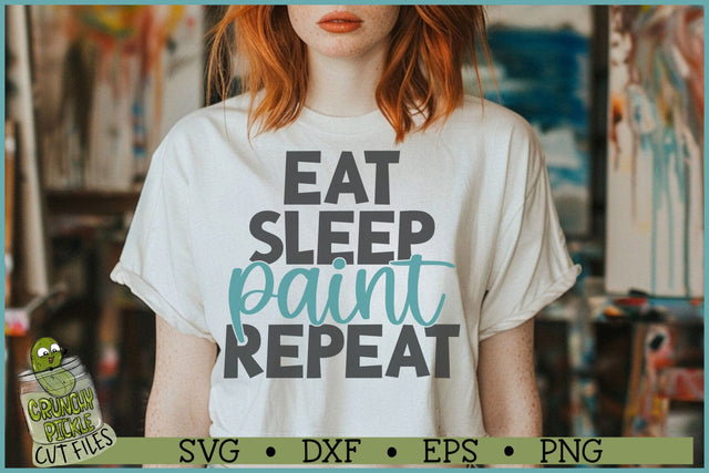 Eat Sleep Paint Repeat SVG File SVG Crunchy Pickle 