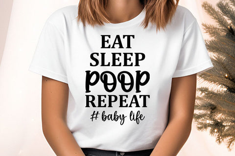 Eat sleep poop repeat baby life SVG Design SVG Designangry 