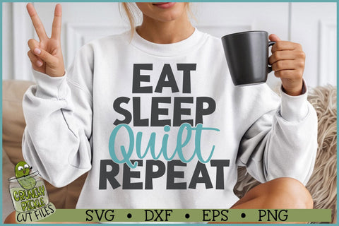 Eat Sleep Quilt Repeat SVG File SVG Crunchy Pickle 