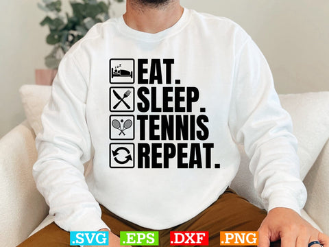 Eat Sleep Tennis Repeat Shirt, Tennis Lover SVG, Sports SVG, Tennis Family Svg SVG Creativeart88 