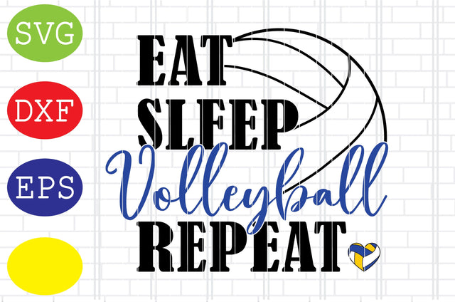 Eat Sleep Volleyball Repeat Svg, Volleyball Svg, Volleyball Cut Files, Game Day Svg, Jpg, Eps, Dxf Files SVG DigitalSvgFiles 