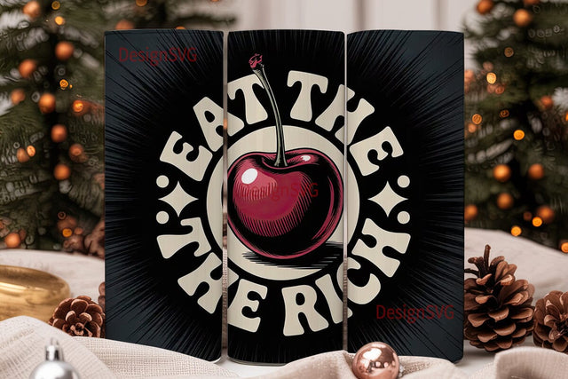 Eat The Rich Tumbler Wrap Sublimation DesignSVG 