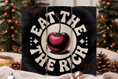 Eat The Rich Tumbler Wrap Sublimation DesignSVG 