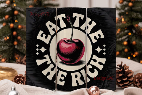 Eat The Rich Tumbler Wrap Sublimation DesignSVG 