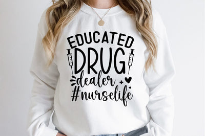 Educated drug dealer nurselife SVG Design SVG Designangry 