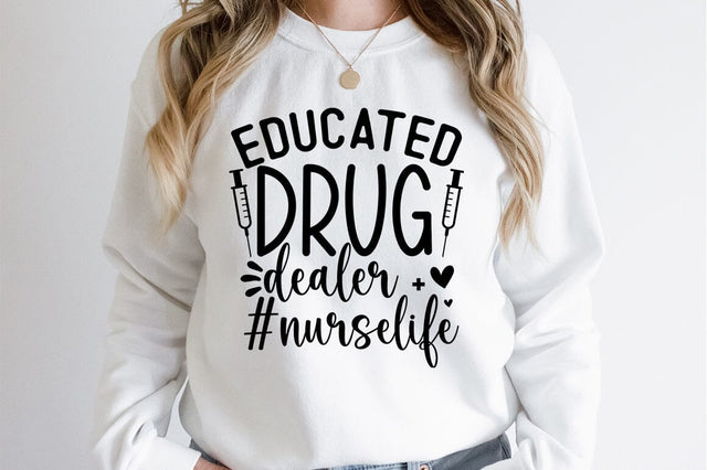 Educated drug dealer nurselife SVG Design SVG Designangry 