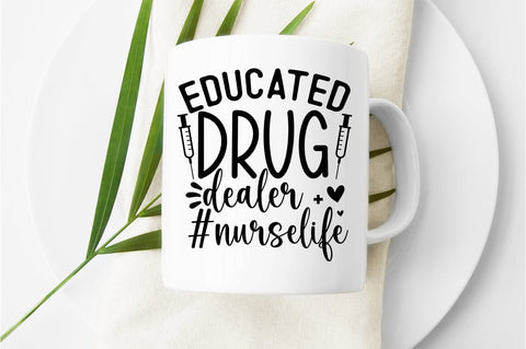 Educated drug dealer nurselife SVG Design SVG Designangry 