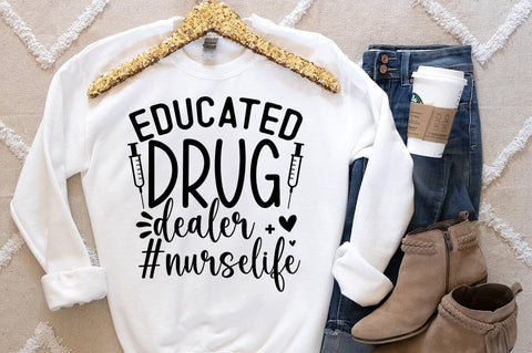 Educated drug dealer nurselife SVG Design SVG Designangry 
