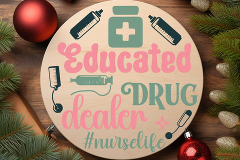 Educated drug dealer#nurselife SVG Angelina750 
