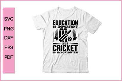 Education Is Important But Cricket Is Importanter Funny Sports SVG PNG Craft Cut File SVG SVG Print File 