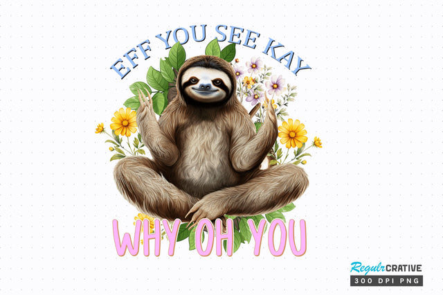 Eff You See Kay Sublimation Design Sublimation Regulrcrative 