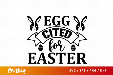 Egg cited for easter SVG Design SVG Designangry 
