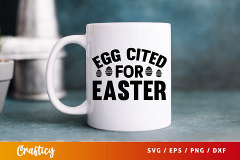 Egg cited for easter SVG Design SVG Designangry 