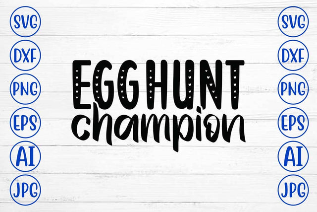 Egg Hunt Champion SVG Cut File SVG Syaman 