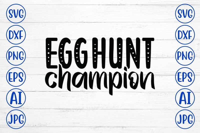 Egg Hunt Champion SVG Cut File SVG Syaman 