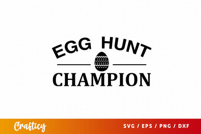 Egg hunt champion SVG Design SVG Designangry 