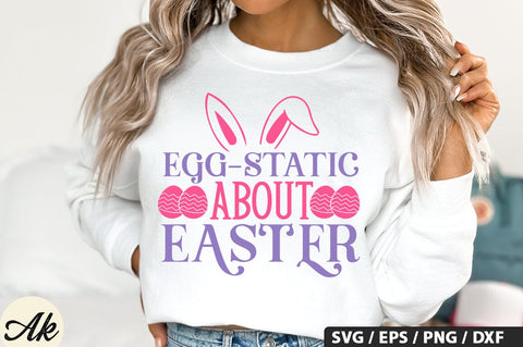 Egg-static About Easter SVG And Sticker Design SVG akazaddesign 