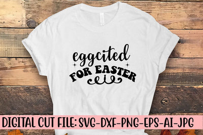 Eggcited for Easter SVG SVG Syaman 
