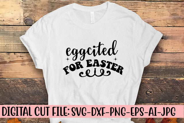 Eggcited for Easter SVG SVG Syaman 
