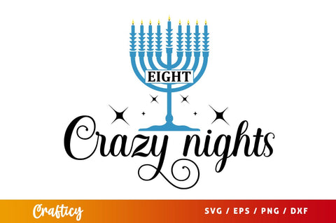 Eight crazy nights Svg Design SVG Designangry 