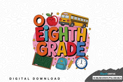 Eighth grade sublimation png design Sublimation Regulrcrative 