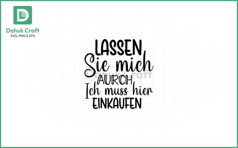 Einkaufen SVG – Lass Mich Rein Einkaufen SVGPNG & EPS V9 SVG dahukdesign 