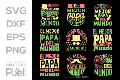 El Mejor Papa Del Mundo SVG Gift For Dad Tshirt Bundle Fathers Day Quote Design, PET 00454 SVG ETC Craft 