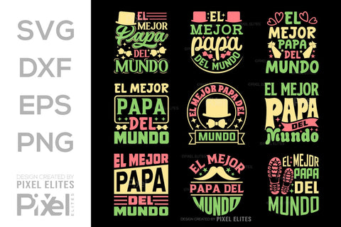 El Mejor Papa Del Mundo SVG Gift For Dad Tshirt Bundle Fathers Day Quote Design, PET 00454 SVG ETC Craft 