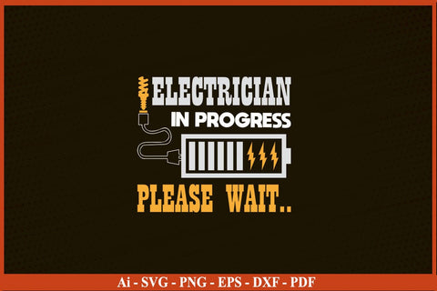Electrician In Progress Please Wait Funny Electrician SVG PNG Craft Cut File SVG SVG Print File 