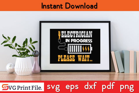 Electrician In Progress Please Wait Funny Electrician SVG PNG Craft Cut File SVG SVG Print File 