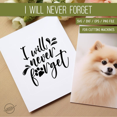 Elegant Dog Memorial SVG - "I Will Never Forget" SVG Boertiek 