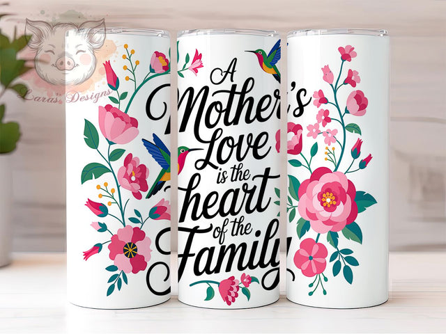 Elegant Sentimental Mother's Love Tumbler, Floral Mom Quote PNG, 20oz Sublimation Design, Heart Of The Family Tumbler, Sentimental Mother's Day Tumbler, Elegant Mom Gift Wrap Sublimation Lara' s Designs 