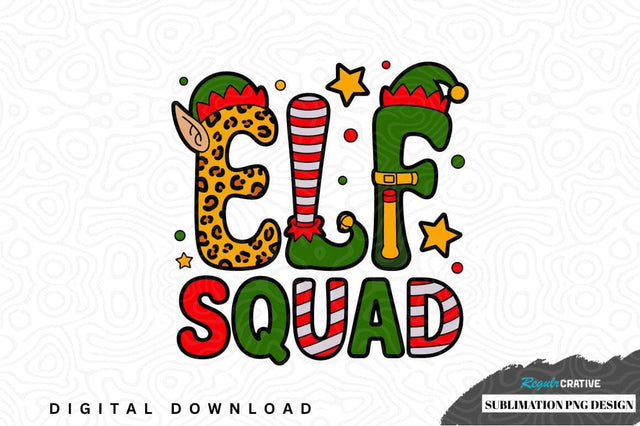 Elf squad sublimation png design Sublimation Regulrcrative 