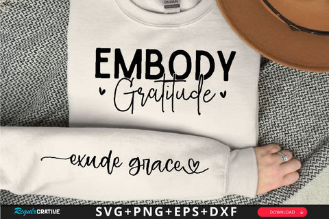 Embody Gratitude Sleeve SVG Design, Inspirational sleeve SVG, Motivational Sleeve SVG, Positive Sleeve SVG SVG Regulrcrative 