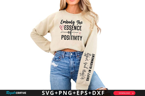Embody the essence of positivity Sleeve SVG Design, Inspirational sleeve SVG, Motivational Sleeve SVG Design, Positive Sleeve SVG SVG Regulrcrative 