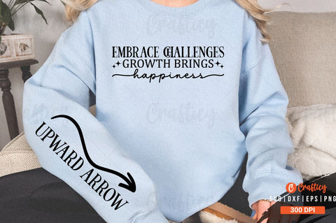 Embrace challenges growth brings happiness Sleeve SVG Design SVG Designangry 