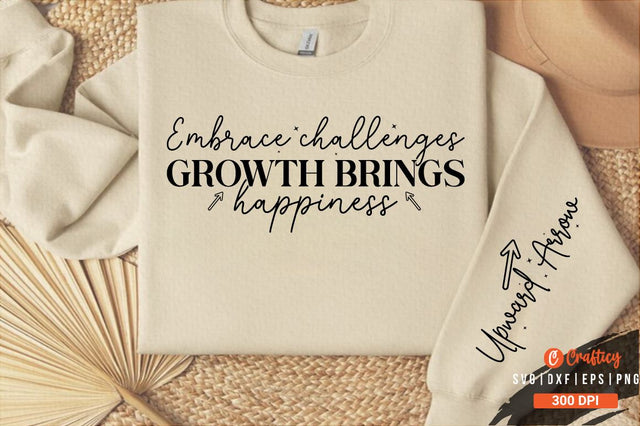 Embrace challenges growth brings happiness Sleeve SVG Design SVG Designangry 