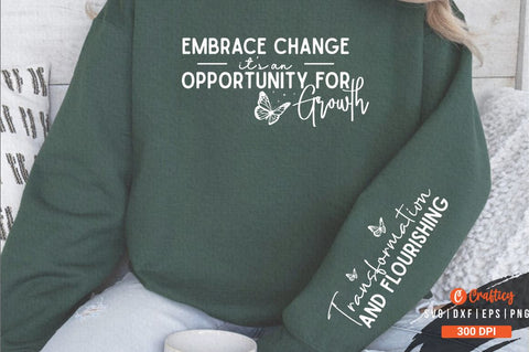 Embrace Change It's an Opportunity for Growth Sleeve Svg Design SVG Designangry 