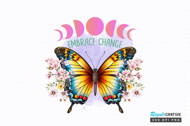 Embrace Change Sublimation Design Sublimation Regulrcrative 