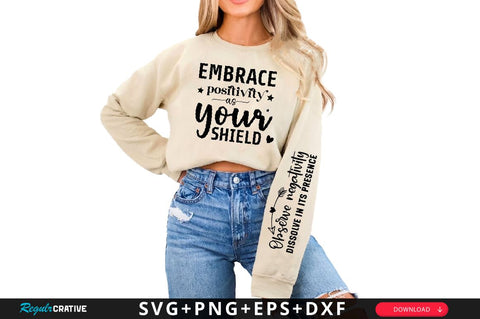 Embrace positivity as your shield Sleeve SVG Design, Inspirational sleeve SVG, Motivational Sleeve SVG Design, Positive Sleeve SVG SVG Regulrcrative 