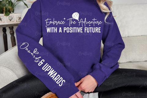 Embrace the adventure with a positive future Sleeve SVG Design SVG Designangry 