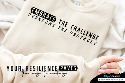 Embrace the challenge overcome the obstacle Sleeve SVG Design, Inspirational sleeve SVG, Motivational Sleeve SVG Design, Positive Sleeve SVG SVG Regulrcrative 