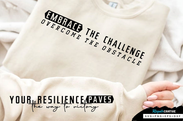 Embrace the challenge overcome the obstacle Sleeve SVG Design, Inspirational sleeve SVG, Motivational Sleeve SVG Design, Positive Sleeve SVG SVG Regulrcrative 
